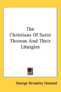 portada the christians of saint thomas and their liturgies (en Inglés)