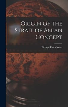 portada Origin of the Strait of Anian Concept (en Inglés)