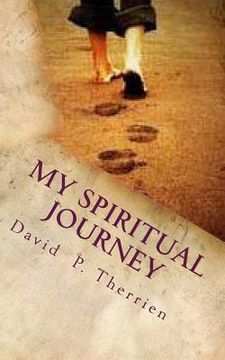 portada My Spiritual Journey: How To Walk Through Life (in English)