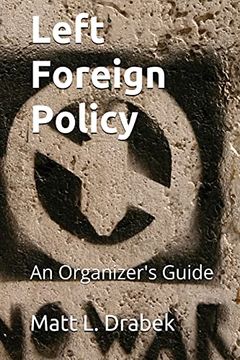 portada Left Foreign Policy: An Organizer'S Guide (en Inglés)