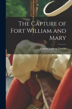 portada The Capture of Fort William and Mary (in English)