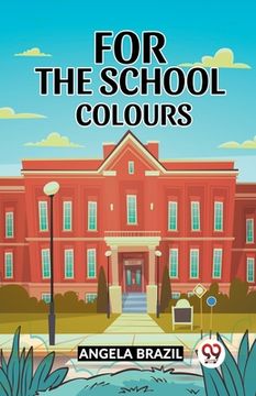 portada For The School Colours (en Inglés)