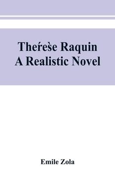 portada Thérèse Raquin: a realistic novel (in English)