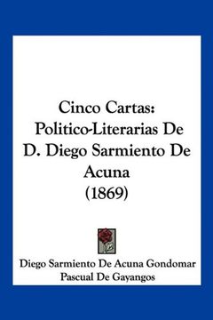 portada Cinco Cartas: Politico-Literarias de d. Diego Sarmiento de Acuna (1869)