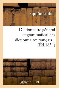 portada Dictionnaire General Et Grammatical Des Dictionnaires Francais... (Ed.1834) (Langues) (French Edition)