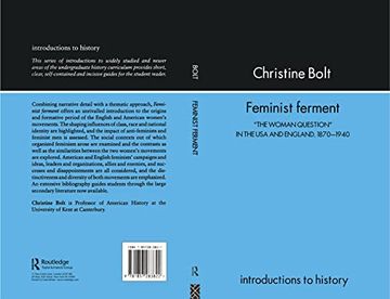 portada Feminist Ferment: "The Woman Question" in the usa and England, 1870-1940 (Introductions to History) (en Inglés)