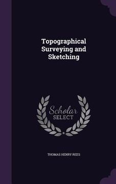 portada Topographical Surveying and Sketching (en Inglés)