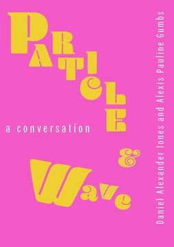 portada Particle and Wave: A Conversation (en Inglés)