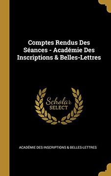 portada Comptes Rendus Des Séances - Académie Des Inscriptions & Belles-Lettres (in French)