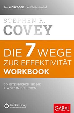 portada Die 7 Wege zur Effektivität. Workbook: So Integrieren sie die 7 Wege in ihr Leben (en Alemán)