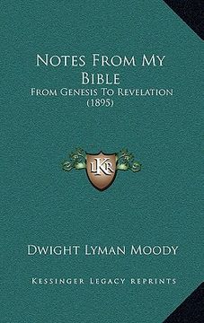 portada notes from my bible: from genesis to revelation (1895) (en Inglés)