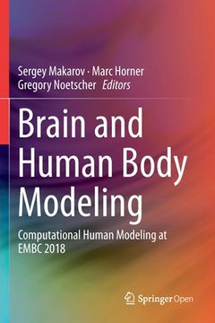 portada Brain and Human Body Modeling: Computational Human Modeling at Embc 2018 (en Inglés)