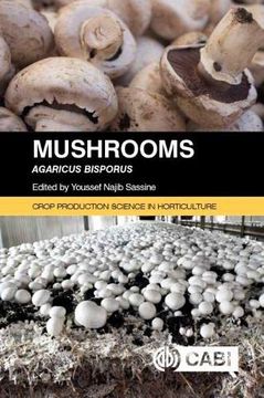portada Mushrooms: Agaricus Bisporus (Crop Production Science in Horticulture) (en Inglés)