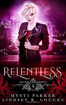 portada Relentless: A Reverse Harem Vampire Romance (Sever the Crown) 