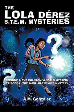portada Episode 1: The Phantom Vandals Mystery: Episode 2: The Familiar Enemies Mystery (The Lola Derez S. Th Ep My Mysteries) 