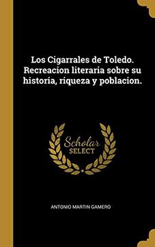 portada Los Cigarrales de Toledo. Recreacion Literaria Sobre su Historia, Riqueza y Poblacion.