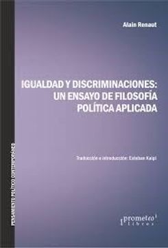 portada IGUALDAD Y DISCRIMINACIONES UN ENSAYO DE FILOSOFIA POLITICA APLICADA (RUSTICA) (in Spanish)