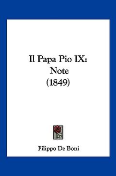 portada Il Papa Pio IX: Note (1849) (en Italiano)