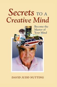 portada secrets to a creative mind: become the master of your mind (in English)