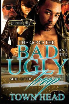 portada The Good, The Bad and the Ugly Side of The Trap (en Inglés)