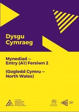 portada Dysgu Cymraeg: Mynediad (A1) - Gogledd Cymru (en Welsh)