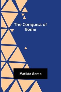 portada The conquest of Rome (in English)