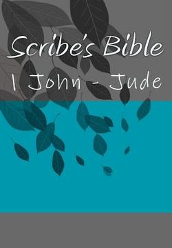 portada Scribe's Bible: 1 John - Jude (en Inglés)