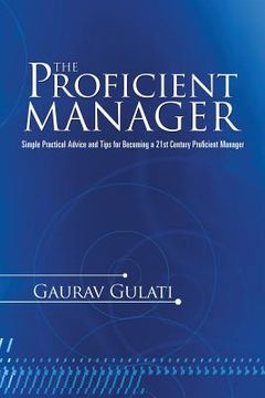 portada The Proficient Manager: Simple Practical Advice and Tips for Becoming a 21st Century Proficient Manager