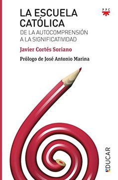 portada La Escuela Católica: De la Autocomprensión a la Significatividad: 112 (Educar) (in Spanish)