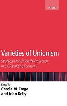 portada Varieties of Unionism: Strategies for Union Revitalization in a Globalizing Economy (in English)