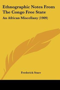 portada ethnographic notes from the congo free state: an african miscellany (1909) (en Inglés)