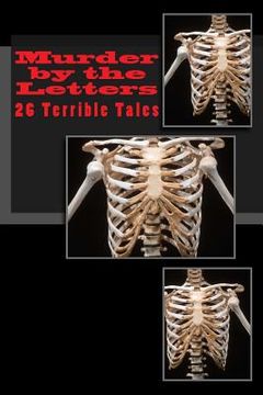 portada Murder by the Letters: 26 Terrible Tales... (en Inglés)