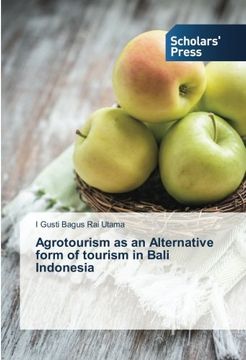 portada Agrotourism as an Alternative form of tourism in Bali Indonesia