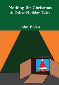 portada Nothing for Christmas & Other Holiday Tales (en Inglés)
