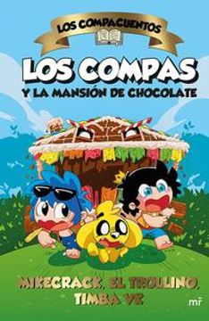 portada Los Compacuentos. Los Compas y la Mansión de Chocolate (in Spanish)