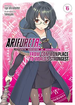 portada Arifureta: From Commonplace to World'S Strongest (Light Novel) Vol. 6 
