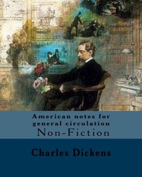 portada American Notes For General Circulation. By: Charles Dickens, Illustrated By: C.(clarkson Frederick) Stanfield (3 December 1793 – 18 May 1867).: ... To North America From January To June 1842. (en Inglés)