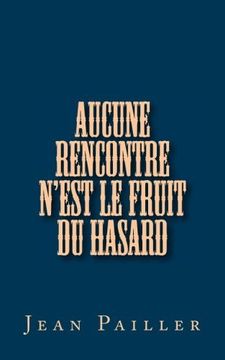 portada Aucune rencontre n'est le fruit du hasard (Méandres) (Volume 3) (French Edition)
