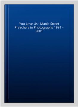 portada You Love us: Manic Street Preachers in Photographs 1991 - 2001 (in English)