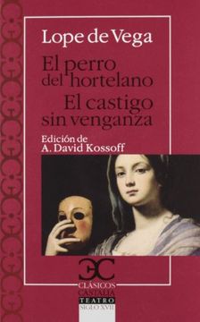portada El Perro del Hortelano; El Castigo sin Venganza (in Spanish)