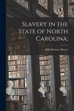 portada Slavery in the State of North Carolina; (in English)