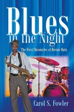 portada Blues in the Night: The First Chronicles of Bernie Butz (en Inglés)