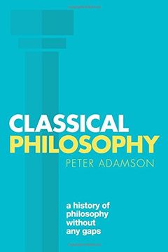 portada Classical Philosophy: A History of Philosophy Without any Gaps, Volume 1 