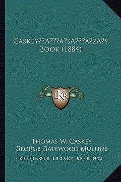 portada caskeya acentsacentsa a-acentsa acentss book (1884) (en Inglés)