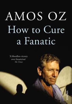 portada how to cure a fanatic. by amos oz (en Inglés)