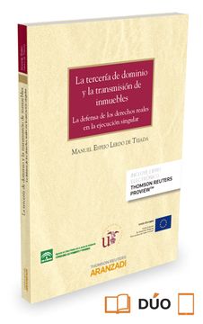 portada La Terceria de Dominio y la Transmisión de Inmuebles (Papel + E-Book): La Defensa de los Derechos Reales en la Ejecución Singular (Monografía)