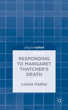portada Responding to Margaret Thatcher's Death (en Inglés)