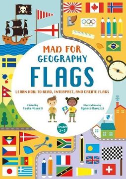 portada Mad for Geography - Flags: Learn how to Read, Interpret and Create Flags