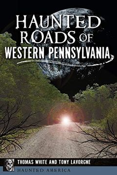 portada Haunted Roads of Western Pennsylvania (Haunted America) (en Inglés)