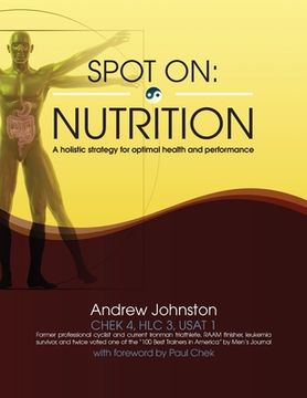 portada Spot On: Nutrition: A holistic strategy for optimal health and performance (en Inglés)